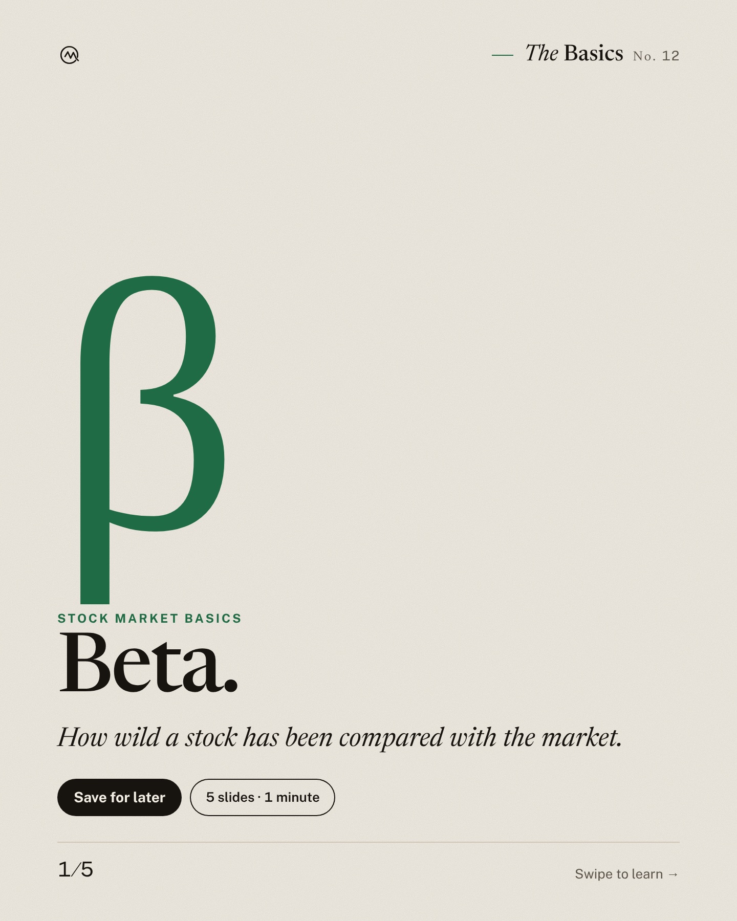 Beta, explained. How wild a stock has been compared with the market.